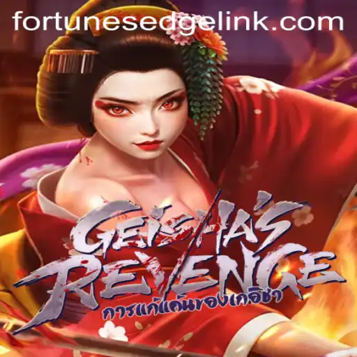GeishasRevenge: Unraveling the Mysteries of Fortune's Edge